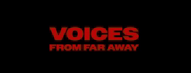 Voices From Far Away