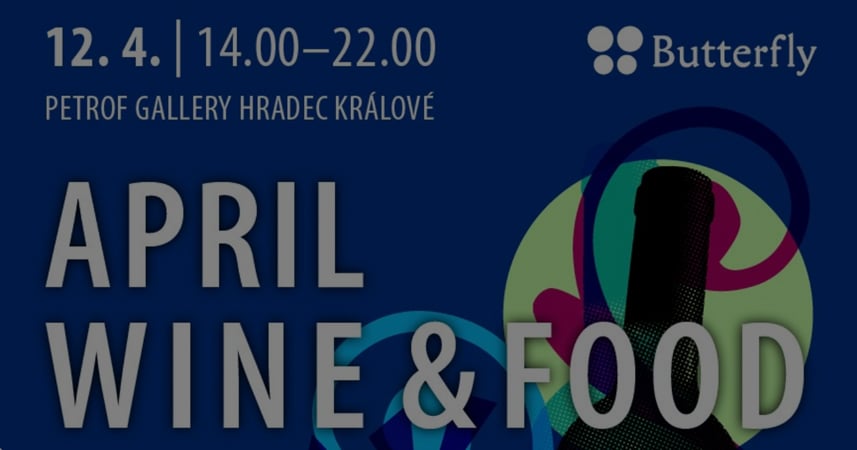 April Wine & Food Festival Hradec Králové