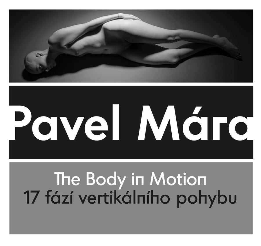 Pavel Mára – The Body in Motion