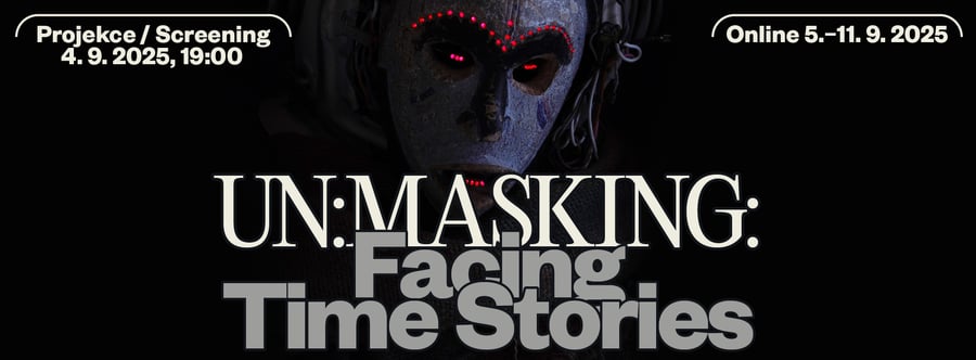 UN:MASKING: Facing Time Stories