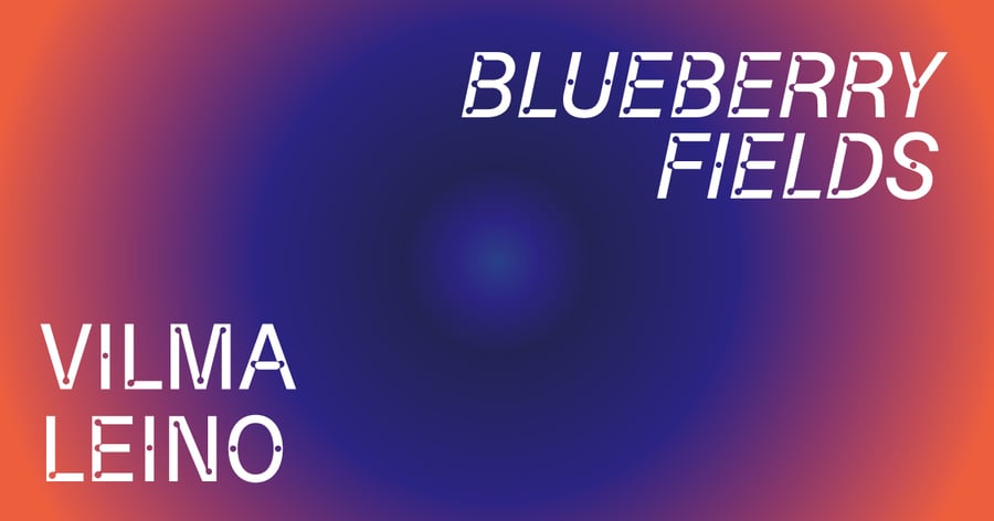 Vilma Leino – Blueberry Fields