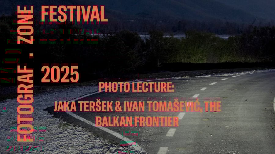 Jaka Teršek & Ivan Tomašević, The Balkan Frontier: Photo Lecture