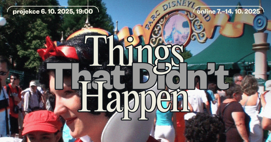 Things That Didn’t Happen [online]