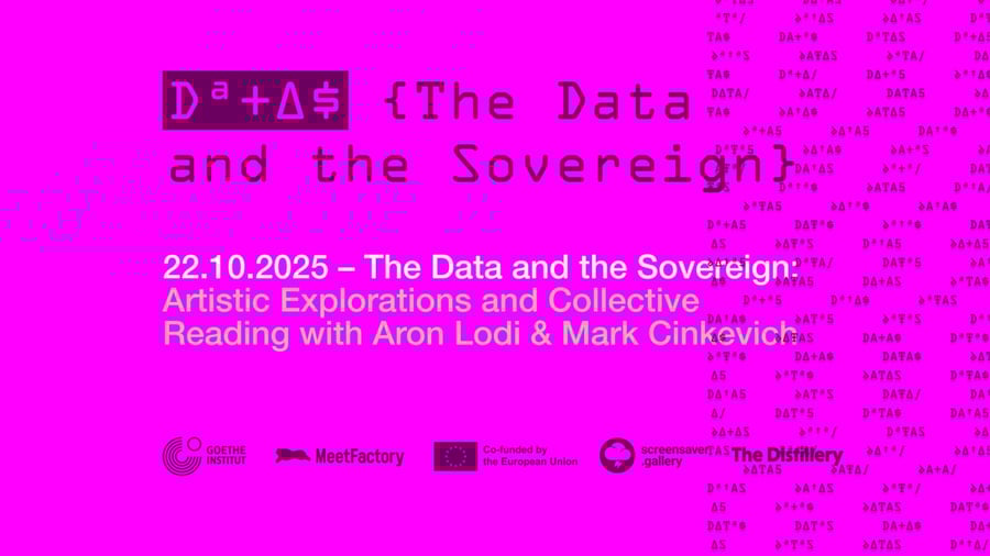 The Data and the Sovereign: Artistic Explorations with Aron Lodi & Mark Cinkevich [english]