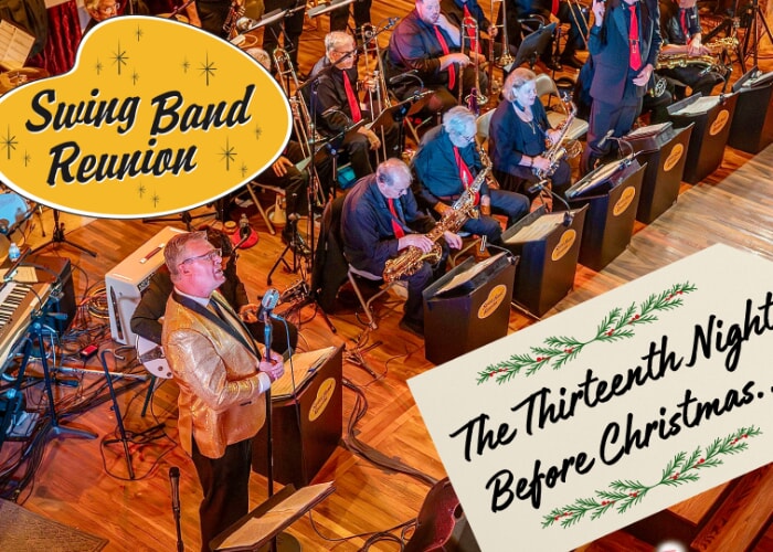 The Thirteenth Night Before Christmas with Swing Band Reunion & Friends