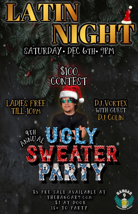 Latin Night @ Hangar 9 - 4th Annual Ugly Sweater Party w/ DJ Vortex and DJ Colin