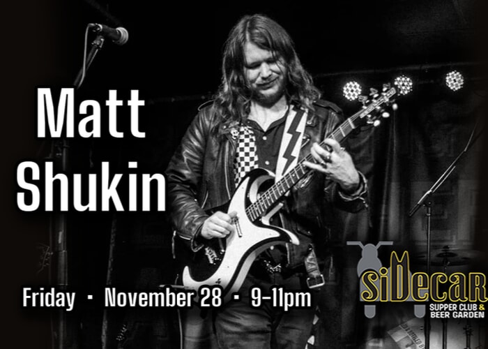 Matt Shukin 'Fireside' at Sidecar