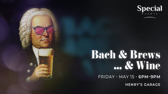 Bach & Brews... & Wine