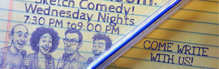Sherbino Writer's Room: Sketch Comedy!
