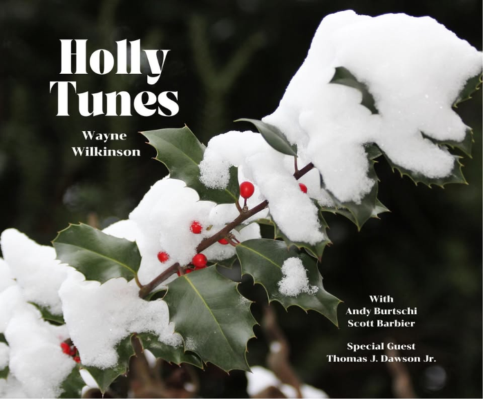 Wayne Wilkinson Trio - Holly Tunes CD Release