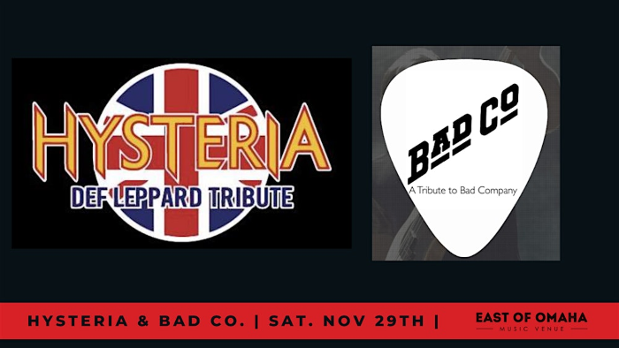 Hysteria: A Tribute to Def Leppard + Bad Co (Tribute to Bad Company) at EOO