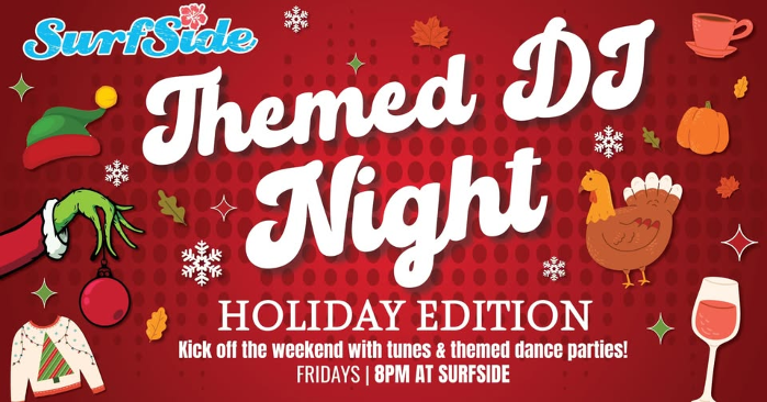 Themed DJ Nights at SurfSide ~ ✨Holiday Edition✨