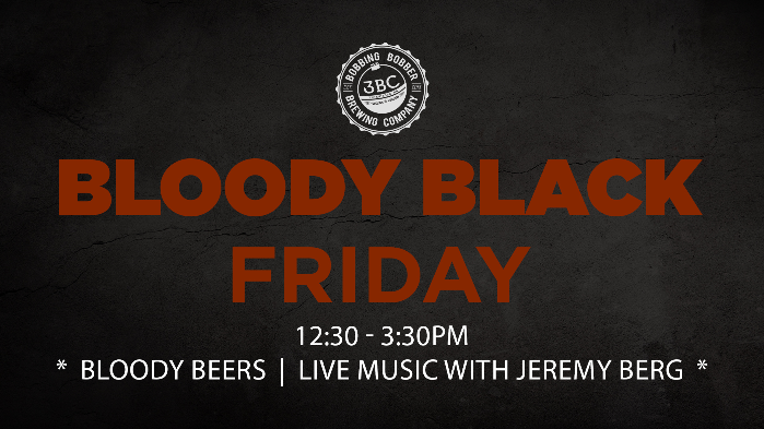 Bloody Black Friday. Live Music and Meat Raffle