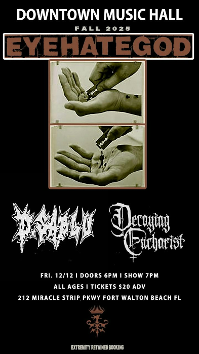 Downtown Music Hall Presents: EYEHATEGOD