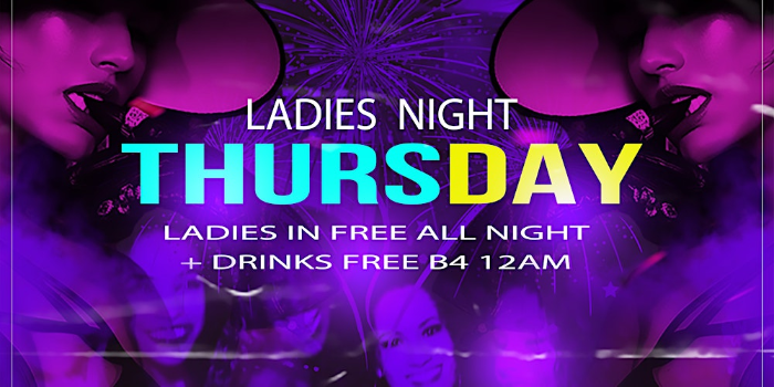 #LADIES NIGHT LADIES DRINK FREE B4 12AM & GET IN FREE ALL NIGHT!