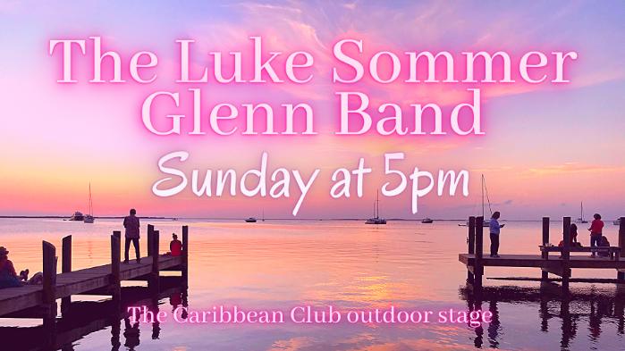 Sunday with The Luke Sommer Glenn Band at 5pm