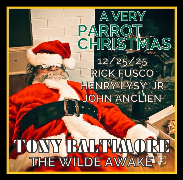 A VERY PARROT CHRISTMAS - TONY BALTIMORE & the WILDE AWAKE
