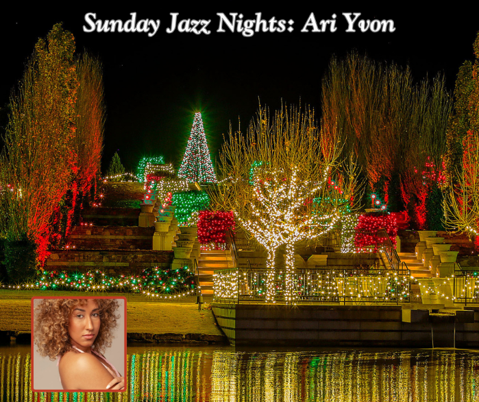 Botanic Garden of Lights: Sunday Jazz Nights with Ari Yvon