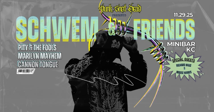 PUNK.SNOT.DEAD presents Schwem and friends