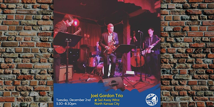 Joel Gordon Trio: Live Music Tuesdays at Sail Away Wine