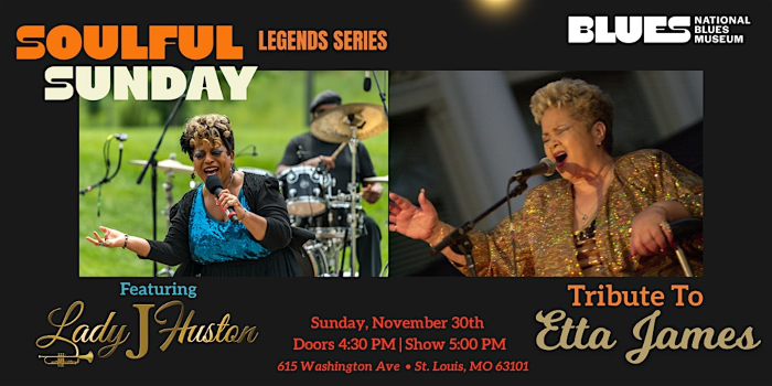 Soulful Sunday Legends Series: Lady J Huston Tribute to Etta James
