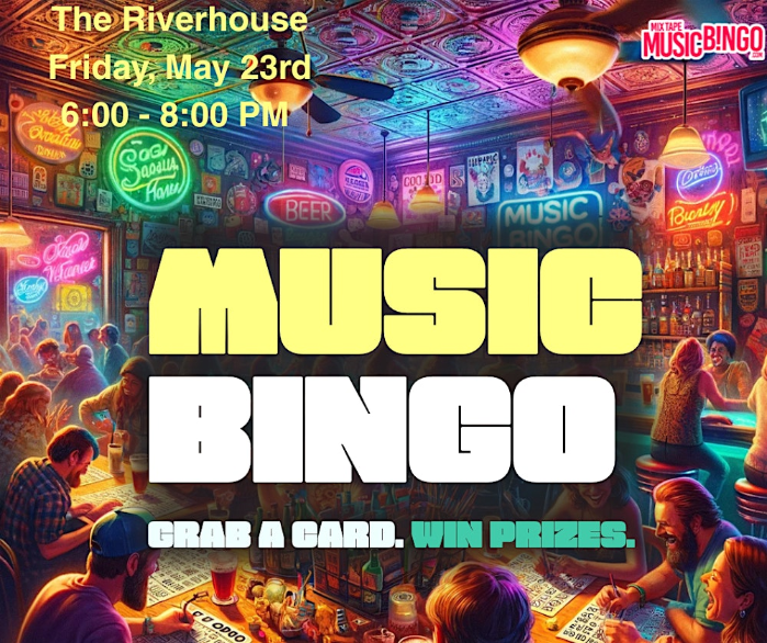 Riverhouse Mix Tape Music Bingo 1st Friday of Every Month