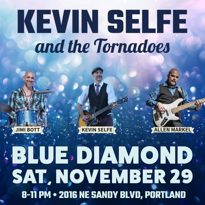 Kevin Selfe and The Tornadoes at The Blue Diamond!