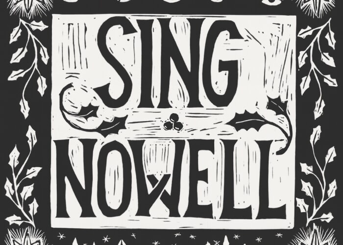 Sing Nowell: Songs & Carols for Midwinter & Christmastide