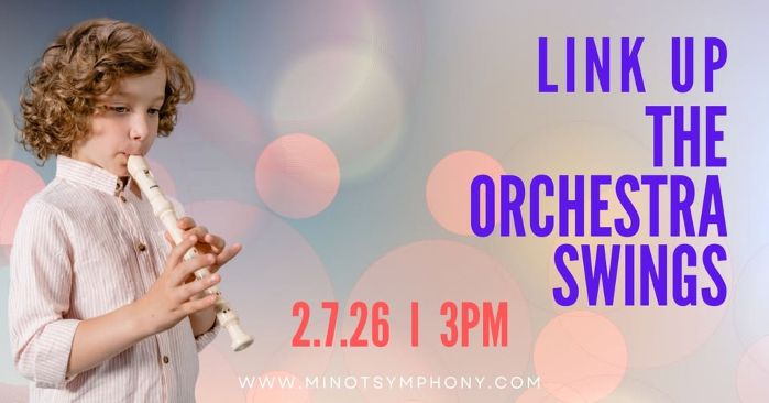 Link Up The Orchestra Swings – Minot Symphony 100th Season