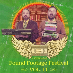Found Footage Fest: Vol 11