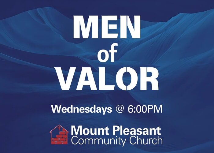 MEN of VALOR - Mount Pleasant Community Church
