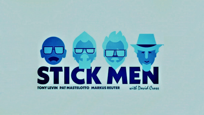 STICK MEN FT. TONY LEVIN, PAT MASTELOTTO and MARKUS REUTER