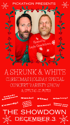 A Shrunk & White Christmas Holiday Special Concert Variety Show: Starring Leo Moon & Nathan Earle