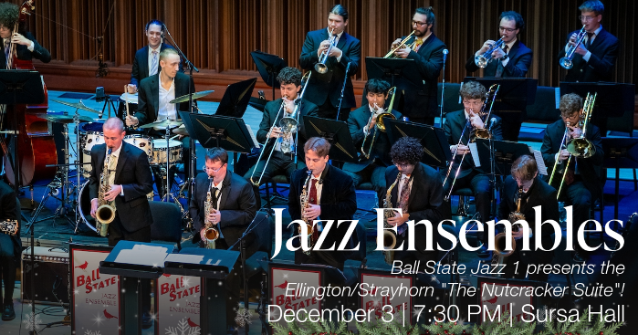 Ball State Jazz presents "The Nutcracker Suite"!