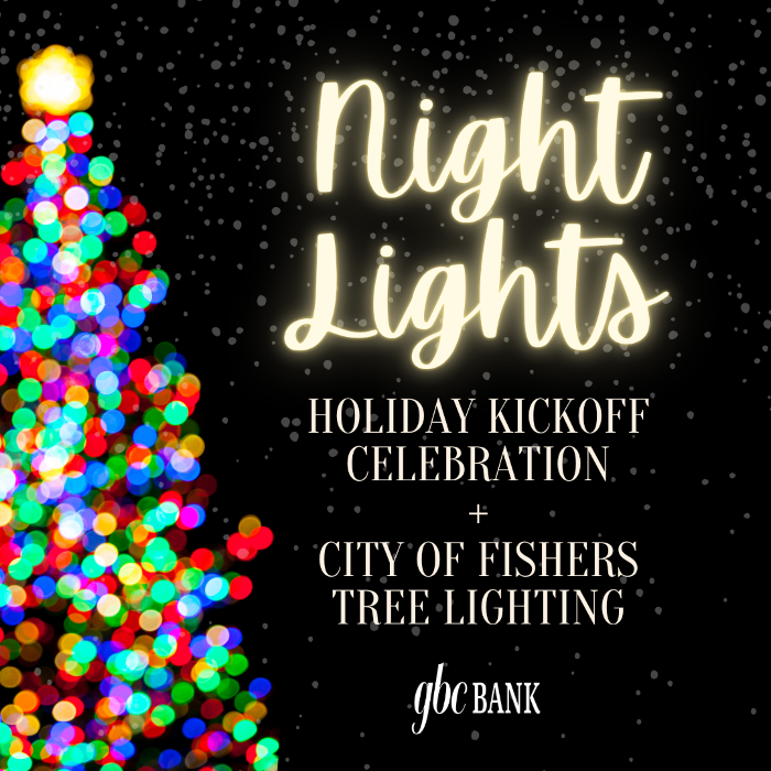 Night Lights: Holiday Kickoff Celebration + City of Fishers Tree Lighting