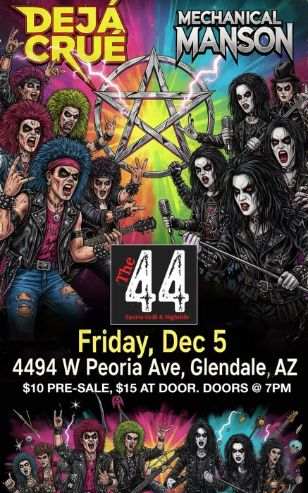 Deja Crue/Motley Crue Tribute & Mechanical Manson/Marilyn Manson Tribute @ The 44