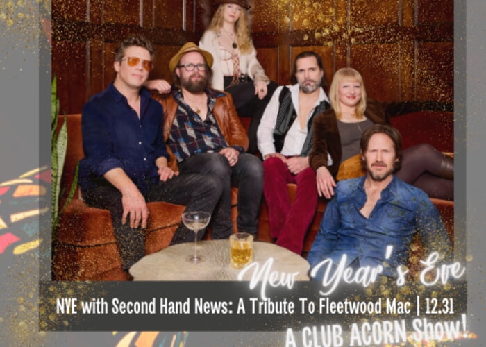 NYE with Second Hand News: A Tribute To Fleetwood Mac - A CLUB ACORN Show!