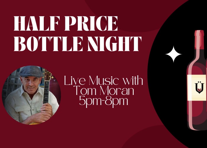 Half Price Bottle Night & Live Music