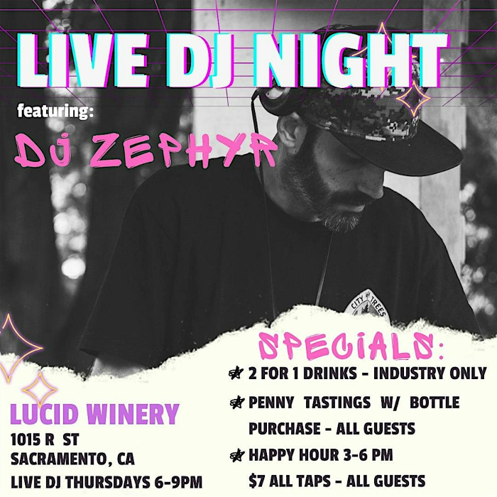 Live DJ Night + Thirsty Thursday + Industry Night @ Lucid Winery (D/T SAC)