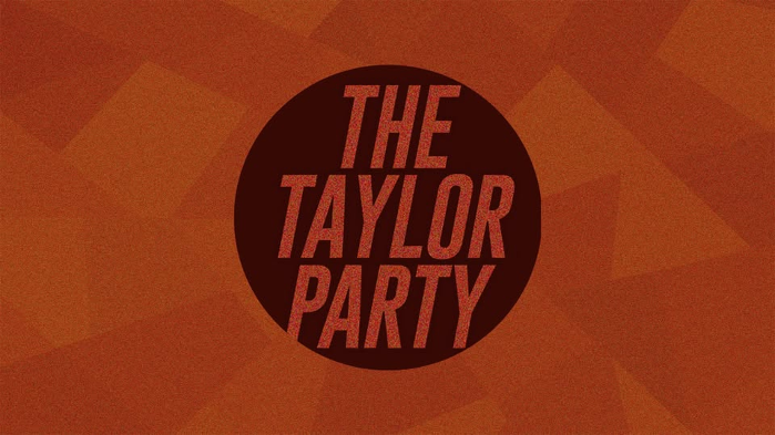 The Taylor Party: The Ts Dance Party - 18+