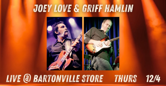 Joey Love and Griff Hamlin LIVE at Bartonville Store