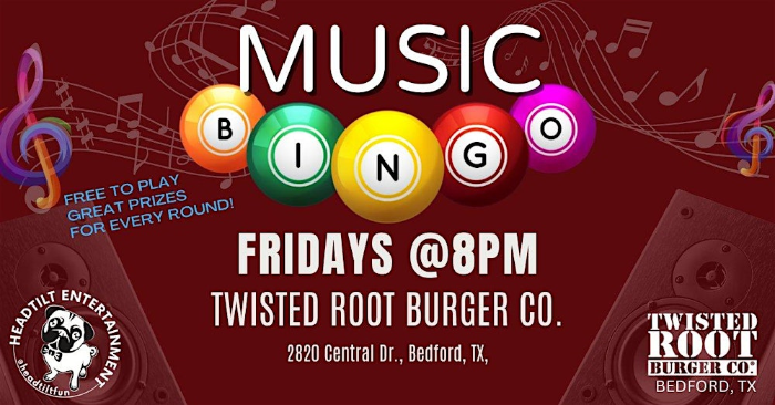 FRIDAY NIGHT MUSIC BINGO NIGHT AT TWISTED ROOT BEDFORD