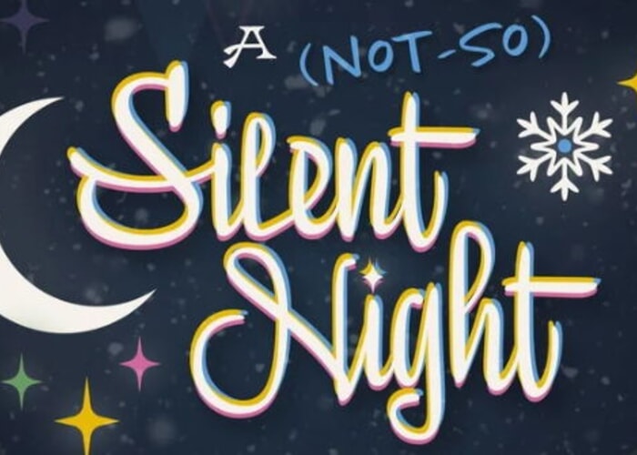 A Not-So Silent Night: Fierce, Fabulous and Full of Light