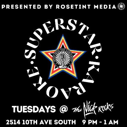 Late Night Superstar Karaoke Every Tuesday at The Nick