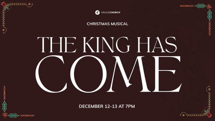 The King Has Come | Christmas Musical