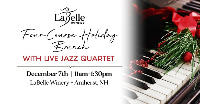 Four-Course Holiday Brunch with Live Jazz Quartet (LaBelle Winery- Amherst, NH)