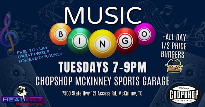TUESDAY MUSIC BINGO NIGHT AT CHOP SHOP MCKINNEY