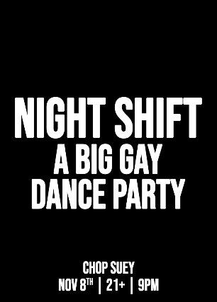 NIGHT SHIFT: A BIG GAY DANCE PARTY!