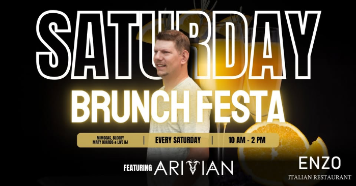 Saturday Brunch Festa at ENZO with DJ Aritian!