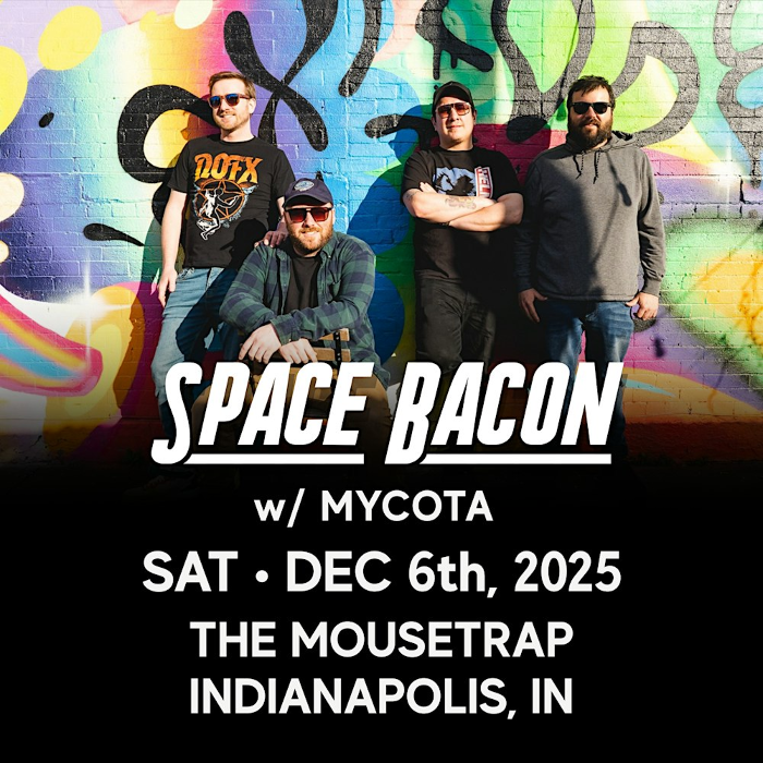Space Bacon w/ Mycota @ The Mousetrap